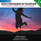 Jezelf hercreeren en transformeren