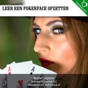 Leer een pokerface opzetten