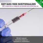 Niet bang voor injectienaalden