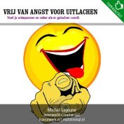 Vrij van angst voor uitlachen