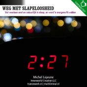 Weg met slapeloosheid