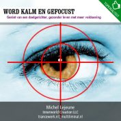 Word kalm en gefocust