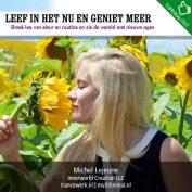 Leef in het NU en geniet meer