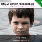 Omgaan met een probleemkind