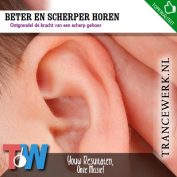 Beter en scherper horen